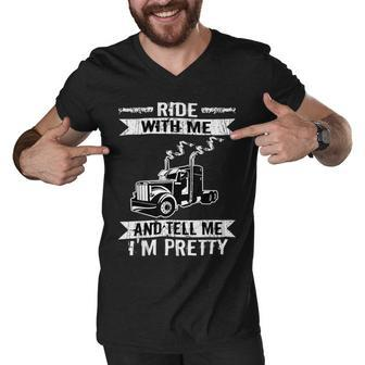 Trucker Trucker Ride With Me Truck Driver Trucking Men V-Neck Tshirt - Seseable