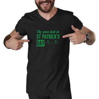 Try Your Luck In St Patricks Day Men V-Neck Tshirt - Thegiftio UK