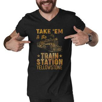 Vintage Take Em To The Train Station Tshirt Men V-Neck Tshirt - Monsterry