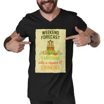 Weekend Forecast Gardening With A Chance Of Drinking Men V-Neck Tshirt - Monsterry DE