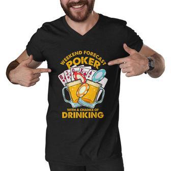 Weekend Forecast Poker With A Chance Of Drinking Men V-Neck Tshirt - Monsterry UK