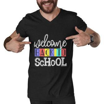 Welcome Back To School Teachers Students Funny Men V-Neck Tshirt - Monsterry