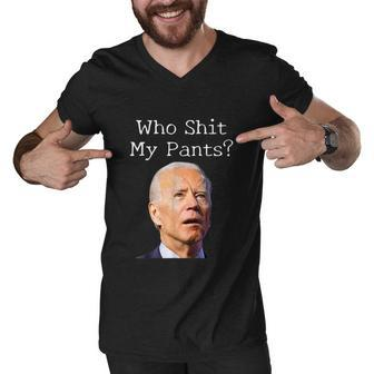 Who Shit My Pants Funny Anti Joe Biden Men V-Neck Tshirt - Monsterry CA