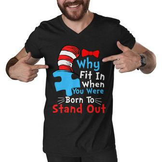 Why Fit In When You Were Born To Stand Out Autism Tshirt Men V-Neck Tshirt - Monsterry CA