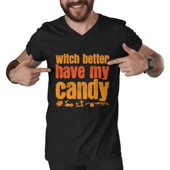 Witch Better Have My Candy Halloween Quote V3 Men V-Neck Tshirt - Monsterry AU