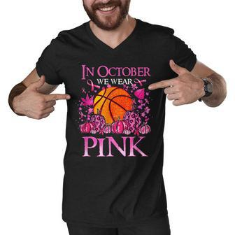 Woman In October We Wear Pink Basketball Breast Cancer Men V-Neck Tshirt - Thegiftio UK