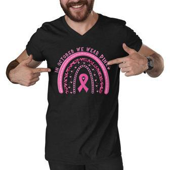 Womens Funny In October We Wear Pink Rainbow Breast Cancer Men V-Neck Tshirt - Thegiftio UK