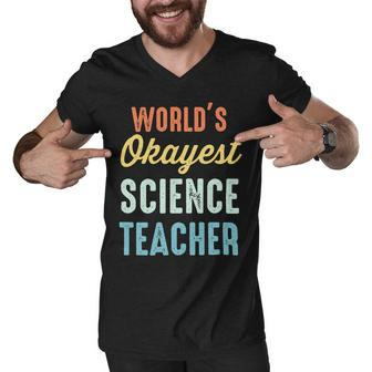 Worlds Okayest Science Teacher Physics Funny Men V-Neck Tshirt - Seseable