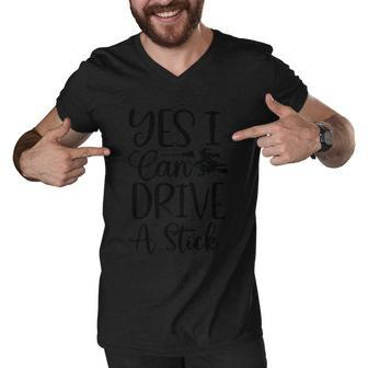 Yes I Can Drive A Stick Halloween Quote V4 Men V-Neck Tshirt - Monsterry DE
