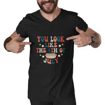 You Look Like The 4Th Of July Hot Dog Usa Patriotic Pride Men V-Neck Tshirt - Monsterry AU
