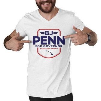 Bj Penn For Governor Hawaii 2022 Tshirt Men V-Neck Tshirt - Monsterry AU