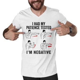 I Had My Patience Tested Im Negative Coworker Funny Sarcasm Men V-Neck Tshirt - Thegiftio UK