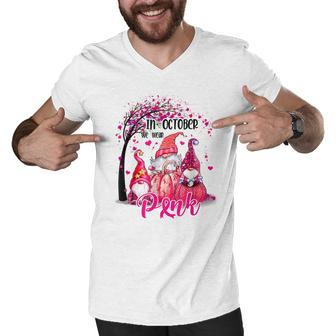 In October We Wear Pink Gnomes Breast Cancer Awareness Men V-Neck Tshirt - Thegiftio UK