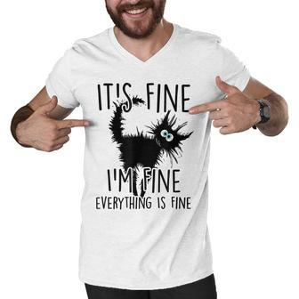 It Fine Im Fine Everything Is Fine Funny Cat Lover Men V-Neck Tshirt - Thegiftio UK