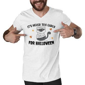 Its Never Too Early For Halloween | Funny Cat Halloween Men V-Neck Tshirt - Thegiftio UK