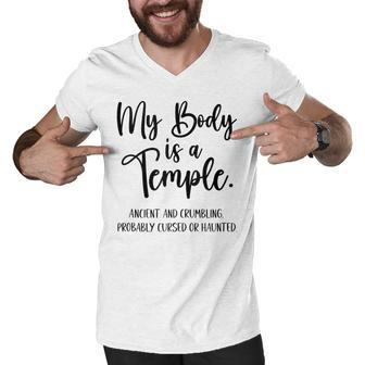 My Body Is A Temple Ancient & Crumbling Probably Cursed V3 Men V-Neck Tshirt - Seseable