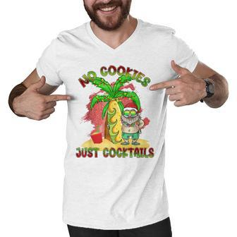 No Cookies Just Cocktails Funny Santa Christmas In July Men V-Neck Tshirt - Seseable