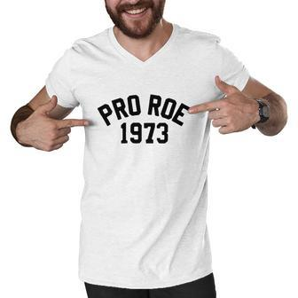 Pro Choice Pro Roe 1973 Vs Wade My Body My Choice Womens Rights Men V-Neck Tshirt - Monsterry
