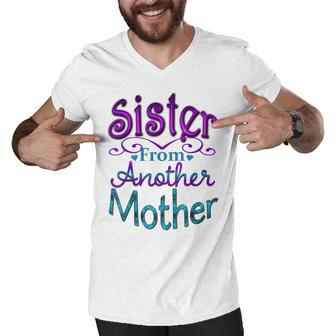 Sister From Another Mother Best Friend Novelty Men V-Neck Tshirt - Thegiftio UK