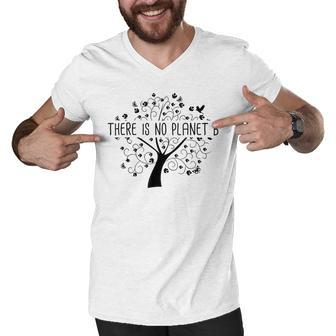 There Is No Planet B - Earth Day Global Warming Men V-Neck Tshirt - Thegiftio UK