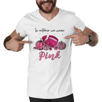 Womens Vintage In October We Wear Pink Football Breast Cancer Men V-Neck Tshirt - Thegiftio UK