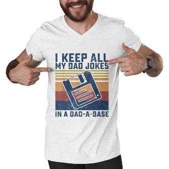 Mens I Keep All My Dad Jokes In A Dadabase Vintage Father Dad Men V-Neck Tshirt - Monsterry