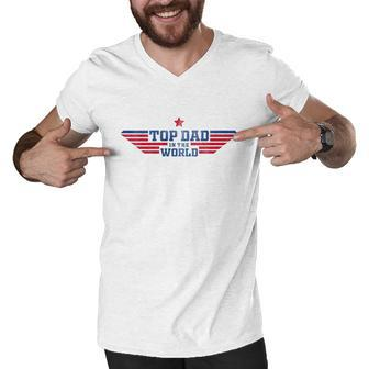 Top Dad Fathers Day Top Dad In The World Men V-Neck Tshirt - Monsterry AU