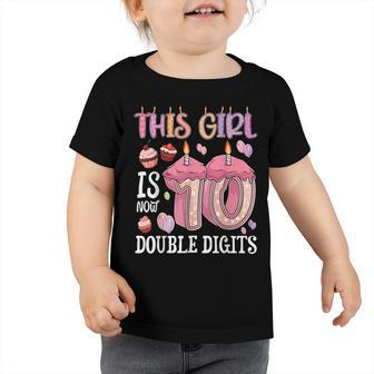 10Th Birthday This Girl Is Now 10 Years Old Double Digits V3 Toddler Tshirt - Seseable