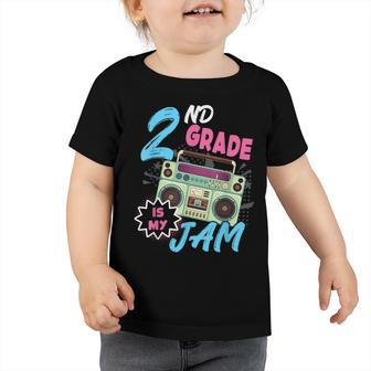 2Nd Grade Is My Jam Vintage 80S Boombox Teacher Student V3 Toddler Tshirt - Seseable