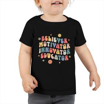 Believer Motivator Innovator Educator Teacher Back To School Gift Toddler Tshirt - Monsterry UK