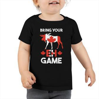 Bring Your Eh Game Canada  V2 Toddler Tshirt