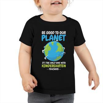 Earth Day Kindergarten Teacher Gift Toddler Tshirt - Monsterry AU