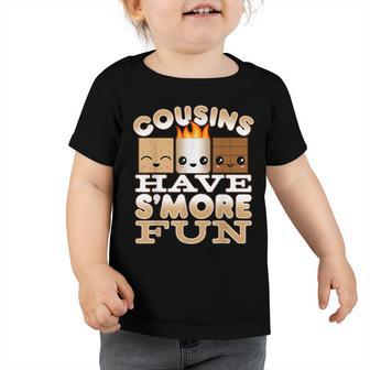 Family Camping For Kids Cousins Have Smore Fun Toddler Tshirt - Seseable