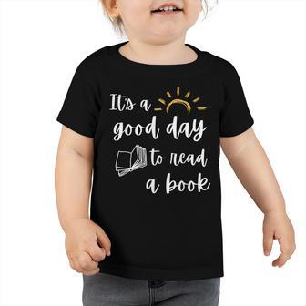 Funny Its Good Day To Read Book Funny Library Reading Lover Toddler Tshirt - Thegiftio UK