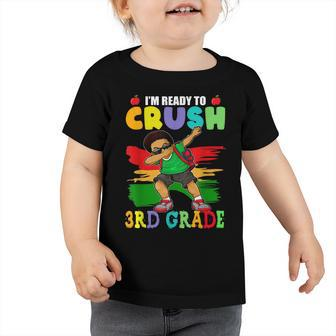 Im Ready To Crush 3Rd Grade Cute Dabbing Black Boys Funny  Toddler Tshirt
