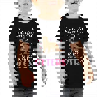 Just A Girl Who Loves Otters Otter  Toddler Tshirt