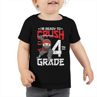 Kids Im Ready To Crush 4Th Grade Back To School Ninja Boys Toddler Tshirt - Seseable