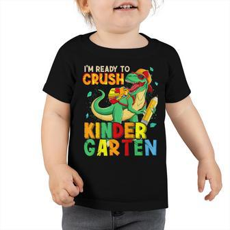 Kids Im Ready To Crush Kindergarten Back To School Dinosaur Toddler Tshirt - Seseable