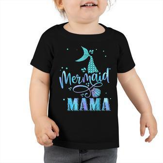 Mermaid Mama Funny Women Family Matching Party Squad Toddler Tshirt - Thegiftio UK