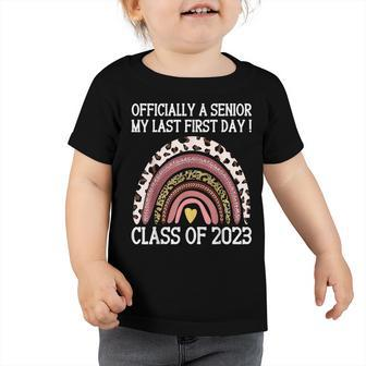 Officially Senior 2023 My Last First Day Class Of 2023 Toddler Tshirt - Thegiftio UK