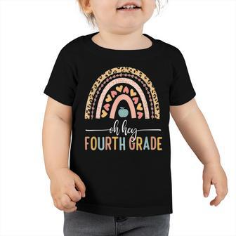 Oh Hey Fourth Grade Leopard Rainbow 4Th Grade Teacher Toddler Tshirt - Seseable