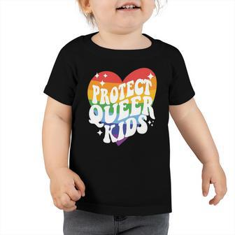 Protect Queer Kids Gay Pride Lgbt Support Queer Pride Month Toddler Tshirt