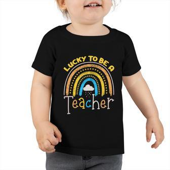 Rainbow Lucky To Be A Teacher Funny Back To School Toddler Tshirt - Thegiftio UK