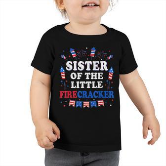 Sister Of The Little Firecracker 4Th Of July Birthday Party Toddler Tshirt - Seseable