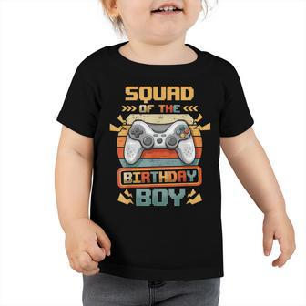 Squad Of The Birthday Boy Video Gamer Party Matching Family Toddler Tshirt - Seseable