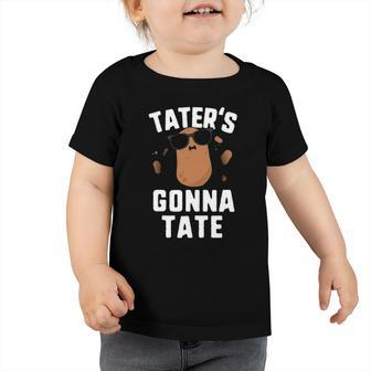 Tater&8217S Gonna Tate  Kids Haters Gonna Hate Funny Potato Toddler Tshirt