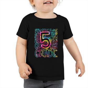 Tie Dye Fifth 5Th Grade Teacher Student Back To School Toddler Tshirt - Monsterry CA
