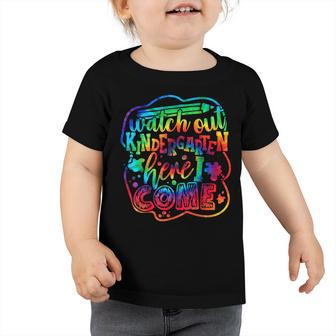Watch Out Kindergarten Tie Dye Back To School Kids Toddler Tshirt - Seseable