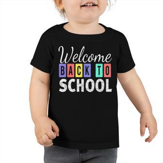 Welcome Back To School First Day Of School Teachers Kids Toddler Tshirt - Thegiftio UK