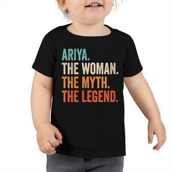 Womens Ariya The Woman The Myth The Legend First Name Ariya Toddler Tshirt - Thegiftio UK